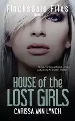 House of the Lost Girls - Carissa Ann Lynch