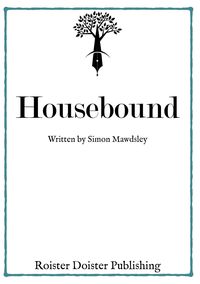 Housebound - Simon Mawdsley