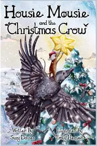 Housie Mousie and the Christmas Crow - Suzy Davies