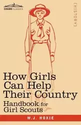 How Girls Can Help Their Country - Hoxie W. J.