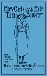 How Girls Can Help Their Country (Legacy Edition) - Walter John (W. Hoxie J.)