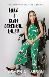 How I Own Cerebral Palsy - Carmen Lebron