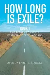How Long Is Exile? - Barbins-Stahnke Astrida