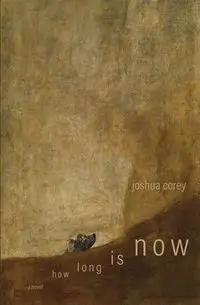 How Long Is Now - Corey Joshua