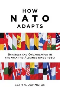 How NATO Adapts - Seth Johnston  A