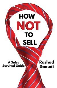 How Not to Sell - Rashad Daoudi
