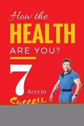 How The Health Are You? - Warren Honeycutt