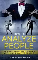How To Analyze People - Jason Browne