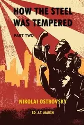 How the Steel Was Tempered - Ostrovsky Nikolai