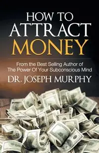 How to Attract Money - Dr. Joseph Murphy