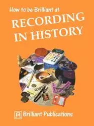 How to Be Brilliant at Recording in History - Lloyd S.