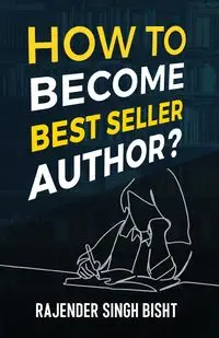 How to Become Best Seller Author - Bisht Rajender Singh