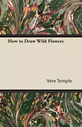 How to Draw Wild Flowers - Temple Vere