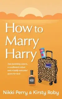 How to Marry Harry - Perry Nikki