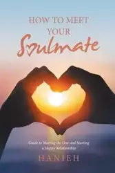 How to Meet Your Soulmate - Hanieh