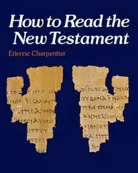 How to Read the New Testament - Charpentier Etienne