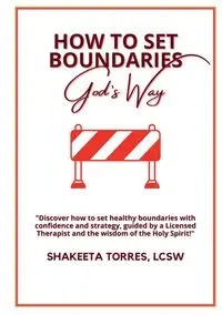 How to Set Boundaries - Torres Shakeeta