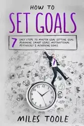 How to Set Goals - Miles Toole
