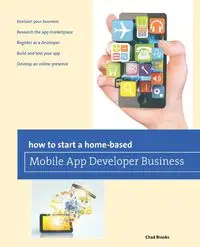 How to Start a Home-based Mobile App Developer Business - Brooks Chad