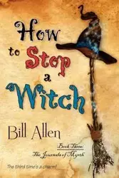 How to Stop a Witch - Allen Bill