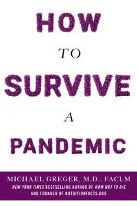 How to Survive a Pandemic - Michael Greger