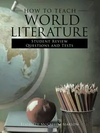 How to Teach World Literature - Marlow Elizabeht McCallum