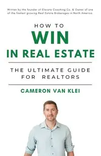 How to Win in Real Estate - Van Cameron Klei