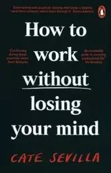 How to Work Without Losing You