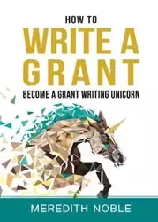 How to Write a Grant - Noble Meredith