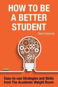 How to be a Better Student - David Conarroe