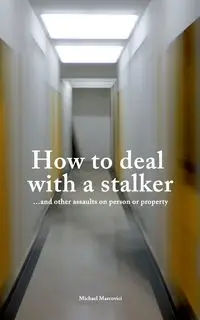 How to deal with a stalker - Michael Marcovici