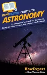 HowExpert Guide to Astronomy - HowExpert