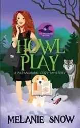 Howl Play - Melanie Snow