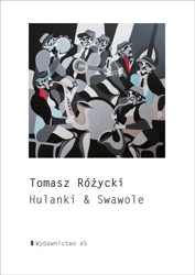 Hulanki & Swawole - Tomasz Różycki