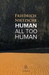 Human, All Too Human - Nietzsche Friedrich