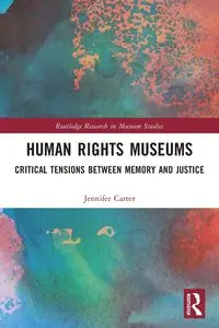 Human Rights Museums - Carter Jennifer