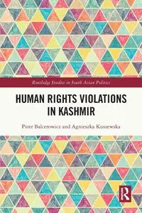 Human Rights Violations in Kashmir - Piotr Balcerowicz