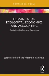 Humanitarian Ecological Economics and Accounting - Richard Jacques