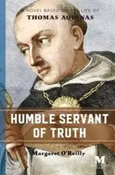 Humble Servant of Truth - Margaret O'Reilly