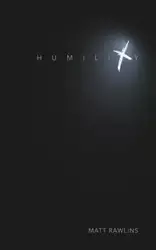 Humility - Matthew Lee Rawlins