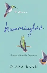 Hummingbird - Diana Raab