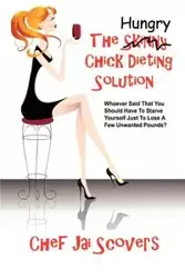 Hungry Chick Dieting Solution - Scovers Chef Jai