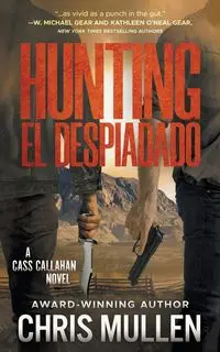 Hunting El Despiadado - Chris Mullen