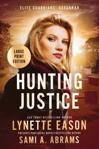 Hunting Justice - Lynette Eason