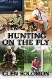 Hunting on the Fly - Solomon Glen