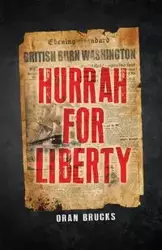 Hurrah for Liberty - Brucks Oran