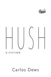 Hush - Carlos Dews