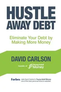 Hustle Away Debt - David Carlson