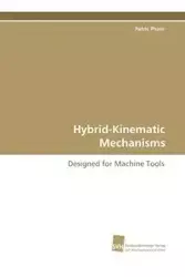 Hybrid-Kinematic Mechanisms - Pham Patric