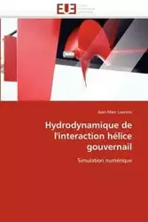 Hydrodynamique de l'interaction hélice gouvernail - LAURENS-J